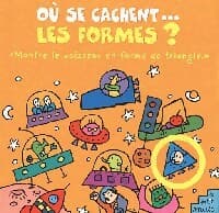 Où se cachent... Les formes ? - Pierre Caillou