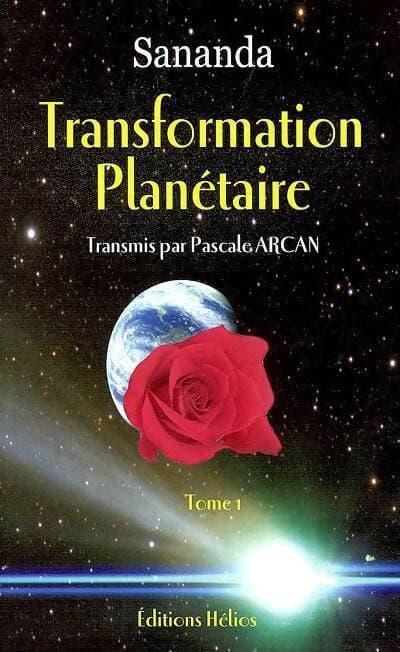 Transformation planétaire Tome I - Sananda