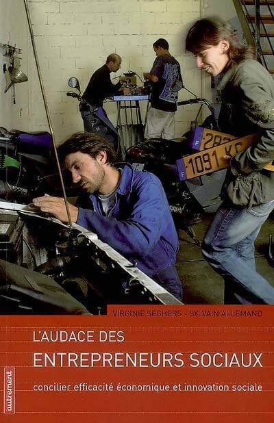 L'audace des entrepreneurs sociaux - Virginie Seghers
