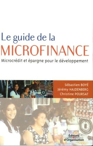 Le guide de la microfinance : Microcrédit et épargne pour le développement - Jérémy Hajdenberg